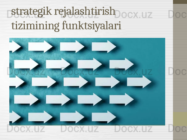 strategik rejalashtirish 
tizimining funktsiyalari 