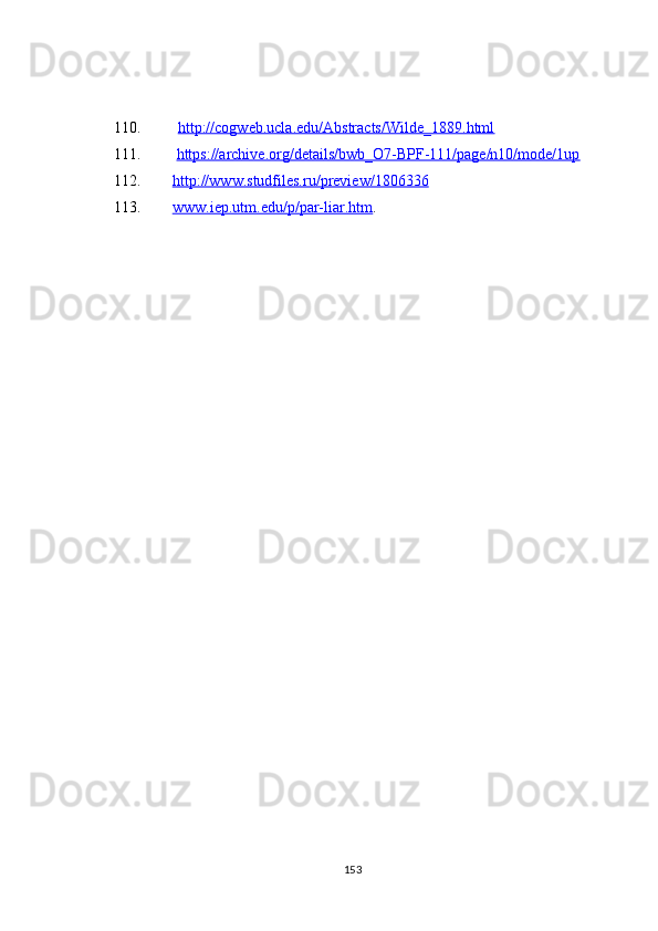 110.    http://cogweb.ucla.edu/Abstracts/Wilde_1889.html
111.   https://archive.org/details/bwb_O7-BPF-111/page/n10/mode/1up
112. http://www.studfiles.ru/preview/1806336   
113. www.iep.utm.edu/p/par-liar.htm    .
153 