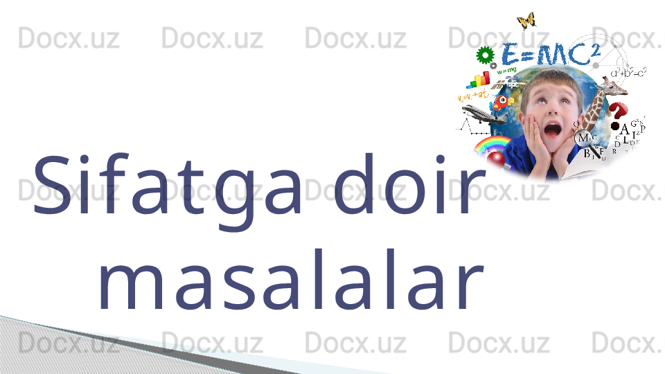 Sifat ga doir   
masalalar