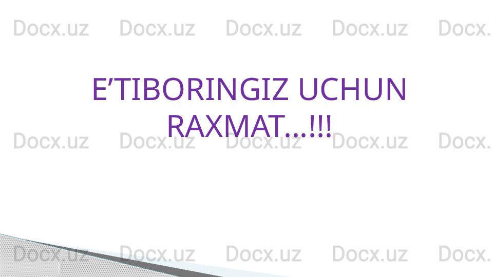 E’TIBORINGIZ UCHUN 
RAXMAT…!!!     