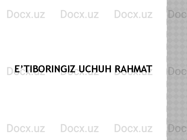 E’TIBORINGIZ UCHUH RAHMAT  