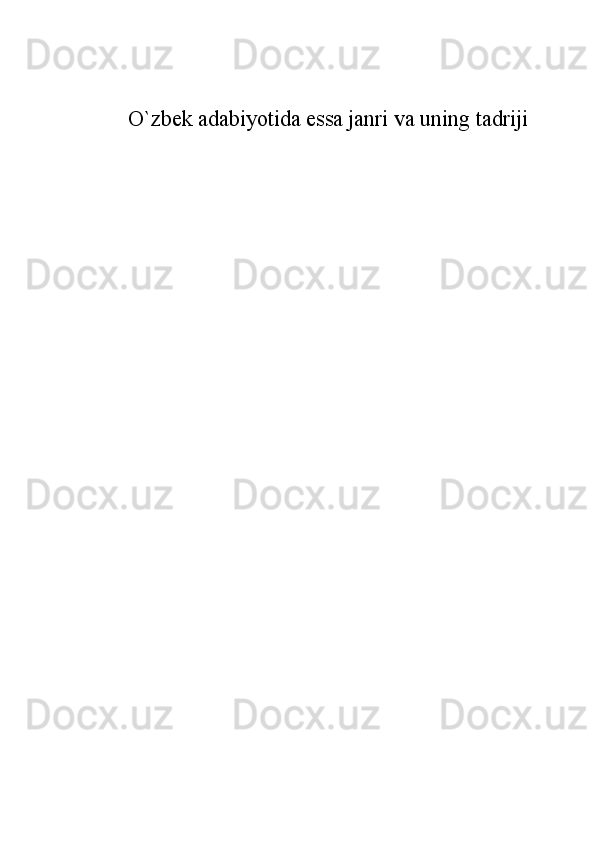 O`zbek adabiyotida essa janri va uning tadriji 