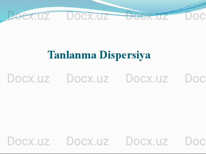 Tanlanma Dispersiya 