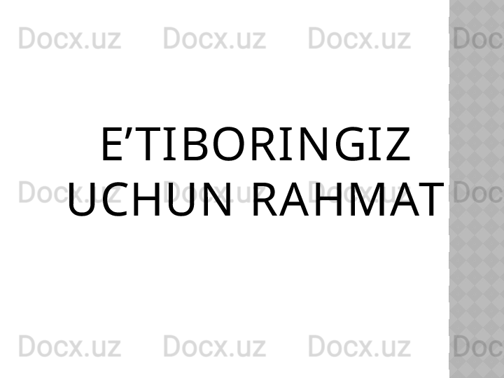 E’ TIBORIN GIZ 
UCHUN  RA HMAT