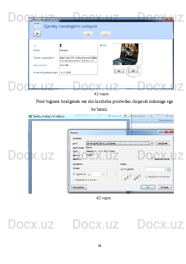 41-rasm. 
Print tugmasi bosilganda esa shu hisobotni printerdan chiqarish imkoniga ega
bo’lamiz. 
42-rasm. 
 
 
 
 
 
38  
  
