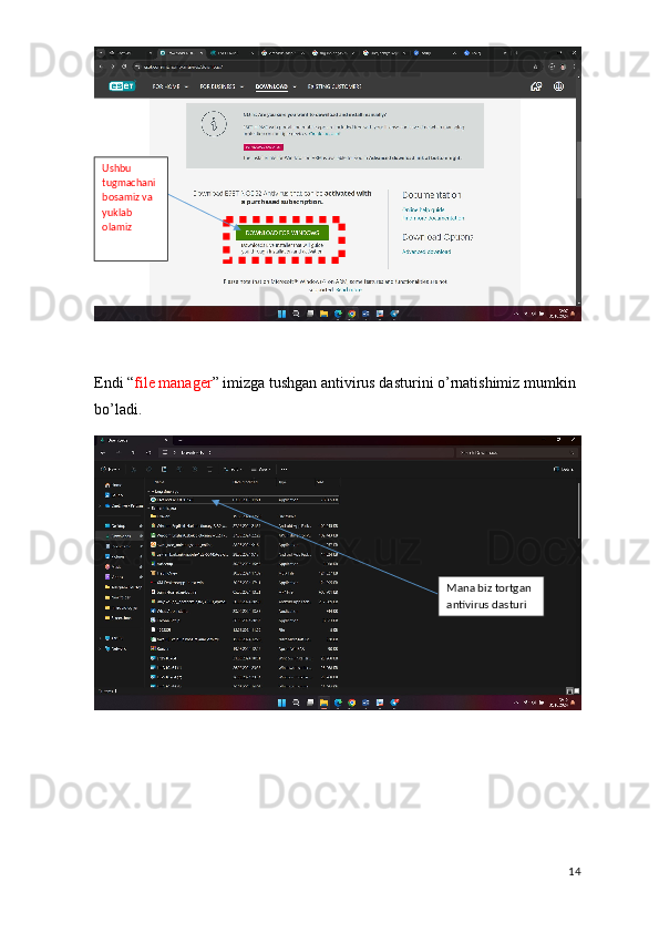 Endi “ file manager ” imizga tushgan antivirus dasturini o’rnatishimiz mumkin 
bo’ladi. 
14Ushbu 
tugmachani 
bosamiz va 
yuklab 
olamiz
Mana biz tortgan 
antivirus dasturi 