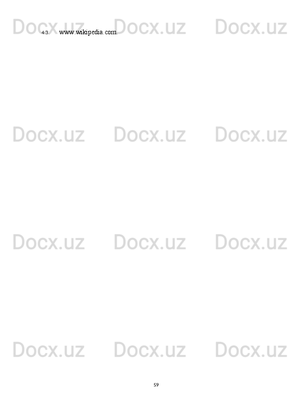 4.3. www . wikipedia . com .
59 
