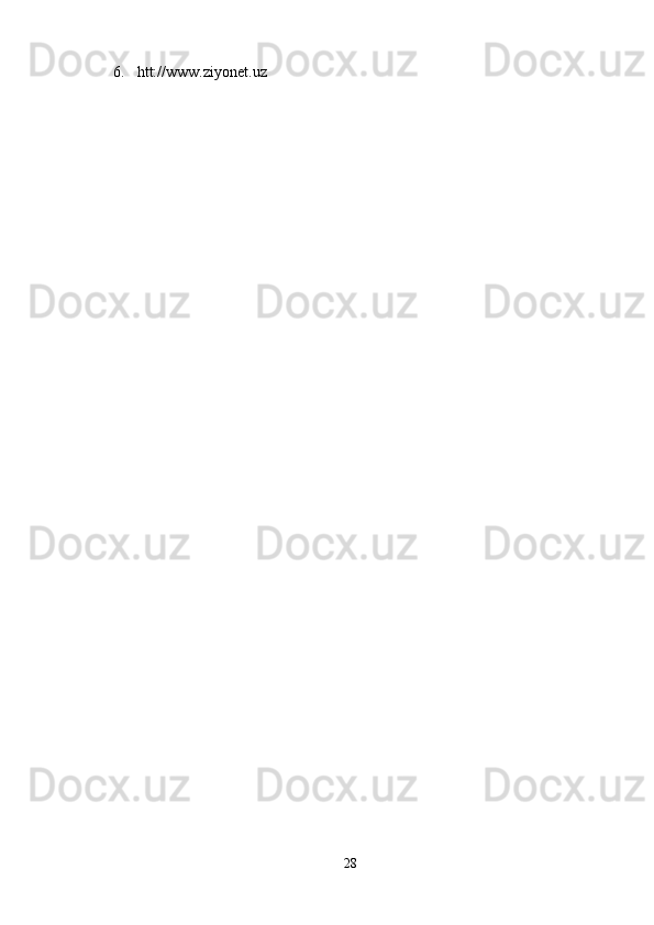 6.   htt://www.z iyonet.uz  
28 