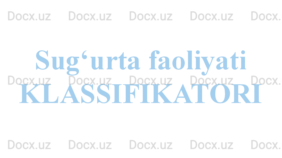 Sug‘urta faoliyati 
KLASSIFIKATORI