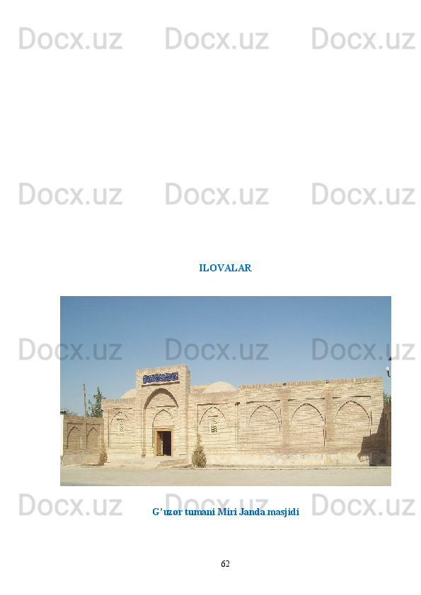 ILOVALAR
G’uzor tumani Miri Janda masjidi
62 