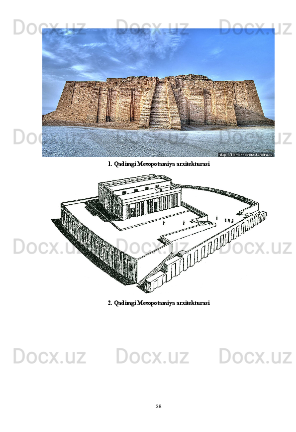 381. Qadimgi Mesopotamiya arxitekturasi
2. Qadimgi Mesopotamiya arxitekturasi 