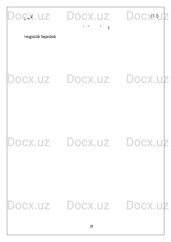 )        (3.2)	
n	0	0	3
tengsizlik   bajariladi.
33 