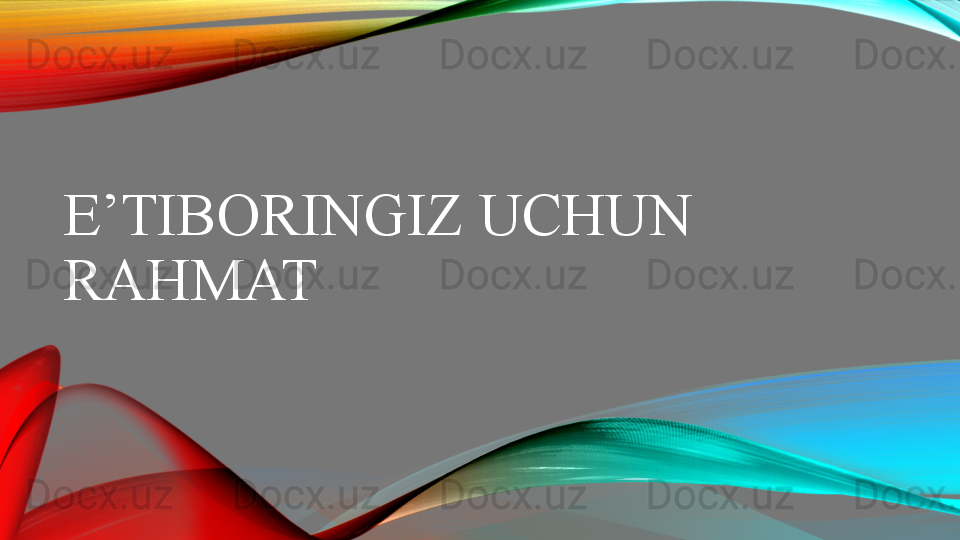 E’TIBORINGIZ UCHUN 
RAHMAT 