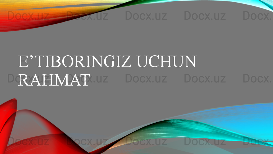 E’TIBORINGIZ UCHUN 
RAHMAT