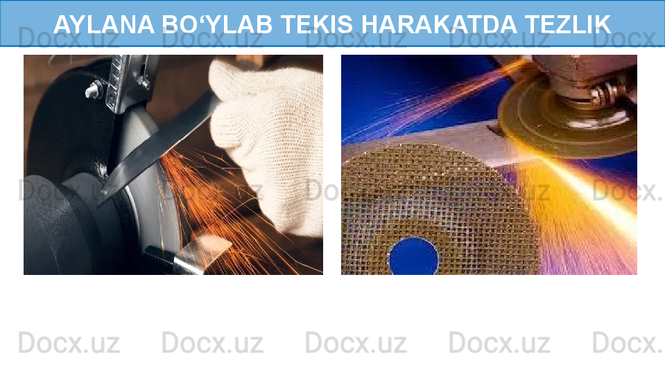 AYLANA BO‘YLAB TEKIS HARAKATDA TEZLIK