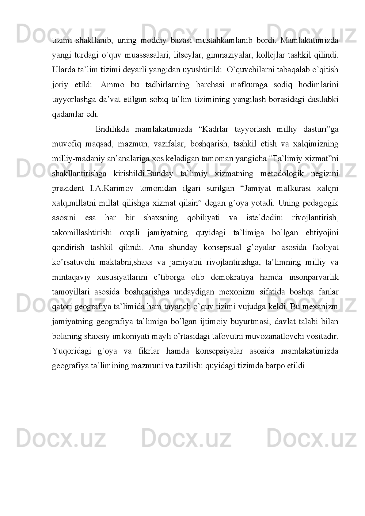 Kirish
Geografik   bilimlar   mukammallasha   borgani   sari   insonlar   o’z   sayohatlarini,
xotiralarini, yurishlarini oddiy chizmalarda aks ettirganlar va shu tariqa geografik
kartaning yaratilishida asos bo’luvchi fakt va ma’lumotlarni to’plaganlar. Qadimgi
Rim,   Misr,   O’rta   Osiyo   kabi   davlatlarda   geografik   bilimlar   birmuncha   taraqqiy
etgan.   Birinchi   marta   “Geografiya”   atamasini   qo’llagan   grek   olimi   Erotosfen   2
tomli   “Geografiya”   nomli   asarni   yozgan.   Shu   tufayli   ham   uni   “Geografiyaning
otasi” deb aytiladi. 
Mashhur  geograf, tarixchi Strobon ham  17 tomli “Geografiya” nomli asarini
yozadi. Unda mamlakatshunoslik haqidagi bilimlar yaqqol aks etgan. Eng muhimi
antik davr olimlarining Yer to’g’risidagi fikrlarini umumlashtirib bergan. 
Qadimgi   dunyoning   eng   mashhur   astronom   va   geograflaridan   biri   Ptolomey
ham   geografiya  faniga   salmoqli   hissa   qo’shgan.   U   8  tomdan   iborat   “Geografiya”
nomli   asar   yozgan.   Ayniqsa,   Ptolomey   tuzgan   kartalar   birmuncha   mukammal
bo’lgan. Uning kartalaridan bir necha yuz yillar davomida foydalanib kelingan.
 Ayniqsa, O’rta Osiyodan yetishib chiqqan Muhammad al – Xorazmiy va Al -
Beruniylarning geografiya sohasidagi tadqiqotlari diqqatga sazovordir.
Geografiya   fanini   maktablarda   o’qitish   G’arbiy   Yevropada   XVII   asrning
ikkinchi   yarmida   boshlangan.   Rossiyada   esa   XVIII   asrning   boshidan   geografiya
mustaqil fan sifatida o’qitilgan. 