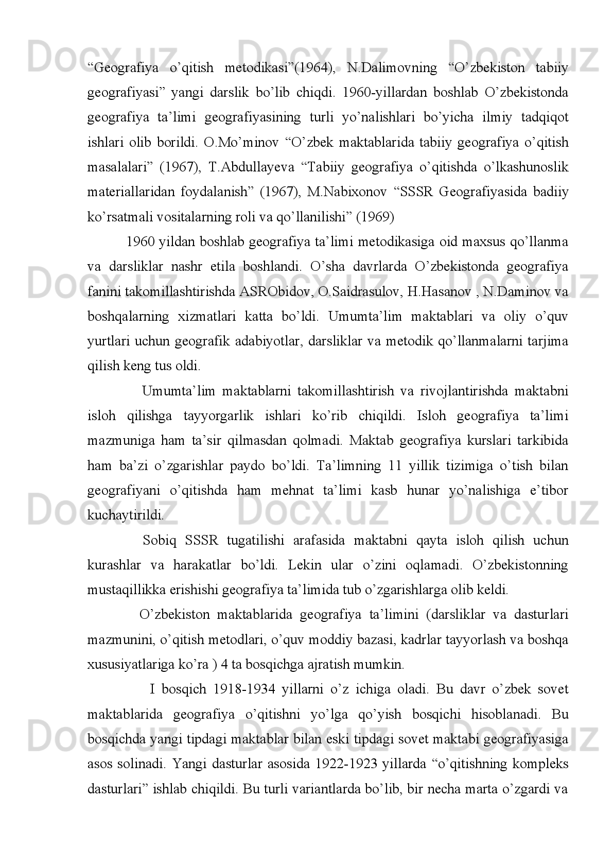 Geografiya   o’zining   rivojlanishida   boshqa   barcha   fanlardan   farq   qiladigan
o’ziga   xos   juz’iyatlarga   ega   emas.   Bu   oddiydan   murakkabga,   quyidan   yuqoriga
tomon   rivojlanishdir.   Rivojlanish   jarayonida   ilgari   yagona   bo’lgan   geografiya
o’rganadigan   qonuniyatlarning   sajiyasiga   ko’ra   bir-biridan   farq   qiladigan   o’ziga
xos juz’iy, ixtisoslashgan  fanlarga tabaqalashadi.  Bu fanlar  “geografiya”  umumiy
nomi   bilan   atalib   kelindi   va   ular   Yer   yuzasi   tabiati   rivojlanishining   geografik
qonuniyatlarini o’rgandi, tabiat qonunlarini tobora teranroq anglab yetisga harakat
qildi.
XX asrda geografiya yagona fan doirasidan chiqib fanlar sistemasiga aylandi.
Geografiya bir-biri bilan mujassam bo’gliq bo’lgan va hatto o’zaro bir-biriga kirib
boradigan   fanlarning   o’ziga   xos   majmuasi   sifatida   tarkib   topdi.   Sistemali   tahlil
nuqtai   nazaridan   geografiyani   ko’p   komponentli   sistema   sifatida   qarash   mumkin.
Bu sistema unga kiradigan barcha komponentlarning dialektik birligini ifodalaydi.
Bu   sistemaning   birlashtirib   turuvchi   mohiyatini   geografik   qobiq   jarayonlari,
holatlari   va   hodisalarining   geografik   makon   –   zamon   tahlili   tashkil   etadi.   Bu
birlikning   barcha   tarkibiy   qismlari   o’zaro   tog’ri   va   teskari   aloqalar,   o’zaro   ta’sir,
o’zaro   bir-biriga   kirib   turishi   va   umumiy  bog’liqlik   bilan  birlashadi.   Ozaro   aloqa
va   bog’liklar   nafaqat   sistema   doirasida,   balki   shu   sistemaga   nisbatan   kattaroq   va
kichikroq sistemalar bilan ham ob’yektiv ravishda mavjud bo’ladi.
Geografiya   fanlari   sistemasining   ichki   birligi   uning   barcha   a’zolarining
umumiyligi,   ularning   tadqiqot   predmetlari   (y’ani   landshatlar   (geosistemalar)   va
ularni  tashkil   etuvchi   komponentlar)  orasidagi  ob’yektiv  o’zaro  aloqalardan   kelib
chiqadigan e’tiborning umumiyligi va, nihoyat, geografik qobiq doirasida jamiyat
va   tabiat   orasidagi   o’zaro   ta’sir   sajiyasini   belgilash   va   tabiatdan   oqilona
foydalanishni  tashkil etishdan iborat bo’lgan pirovard maqsadlarining umumiyligi
bilan ta’minlanadi.
Barcha   fanlar   sistemasidagi   kabi,   geografiya   fanlari   sistemasining   o’rganish
ob’yektini   geografik   qobiq   tashkil   etadi   va   barcha   geografik   fanlar   shu   qobiq
doirasida faoliyat ko’rsatadi; shu qobiqning ayrim tomonlarini, jihatlarini o’rganish
geografik fanlarning predmetlarini tashkil etadi. 