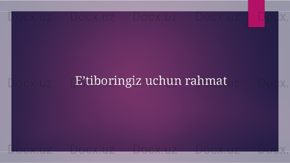 E’tiboringiz uchun rahmat  