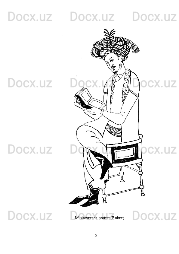 Miniatyurada portret (Bobur). 
 
5