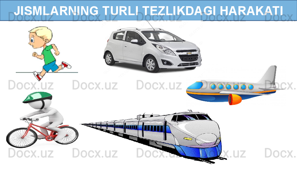 JISMLARNING TURLI TEZLIKDAGI HARAKATI 