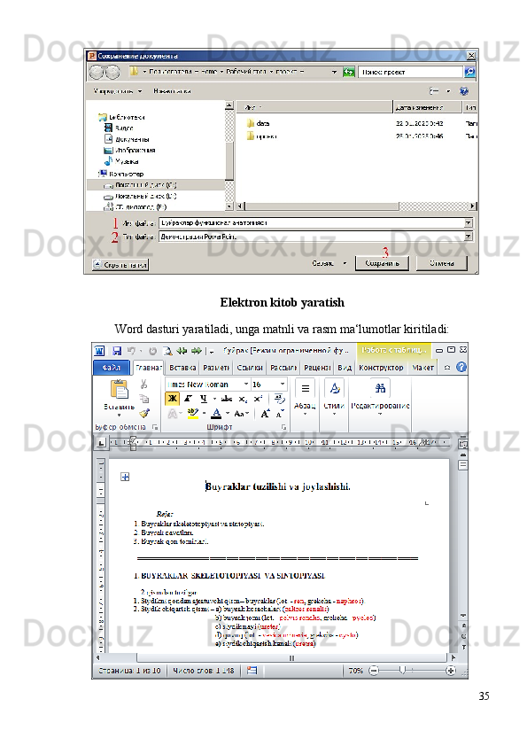Elektron kitob yaratish
Word  dasturi yaratiladi, unga matnli va rasm ma‘lumotlar kiritiladi:
35 