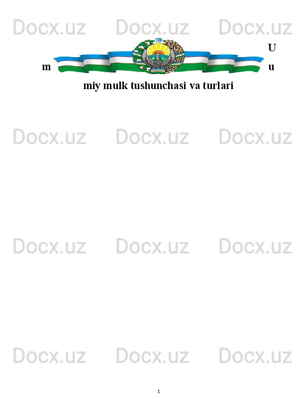 U
m u
miy mulk tushunchasi va turlari
1