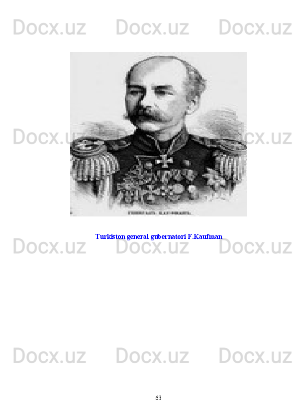 Turkiston general gubernatori F.Kaufman
63 