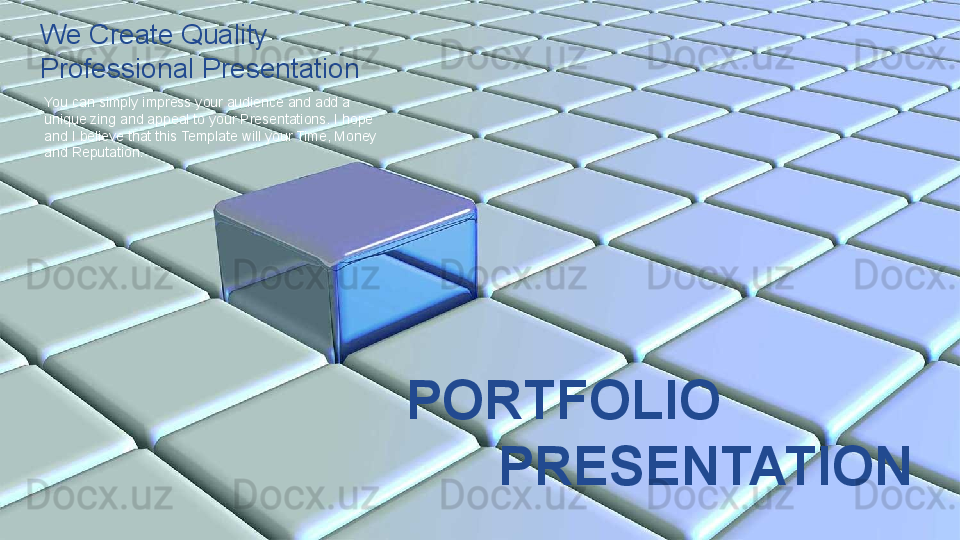 PORTFOLIO
PRESENTATIONYou can simply impress your audience and add a 
unique zing and appeal to your Presentations. I hope 
and I believe that this Template will your Time, Money 
and Reputation. We Create Quality 
Professional Presentation 