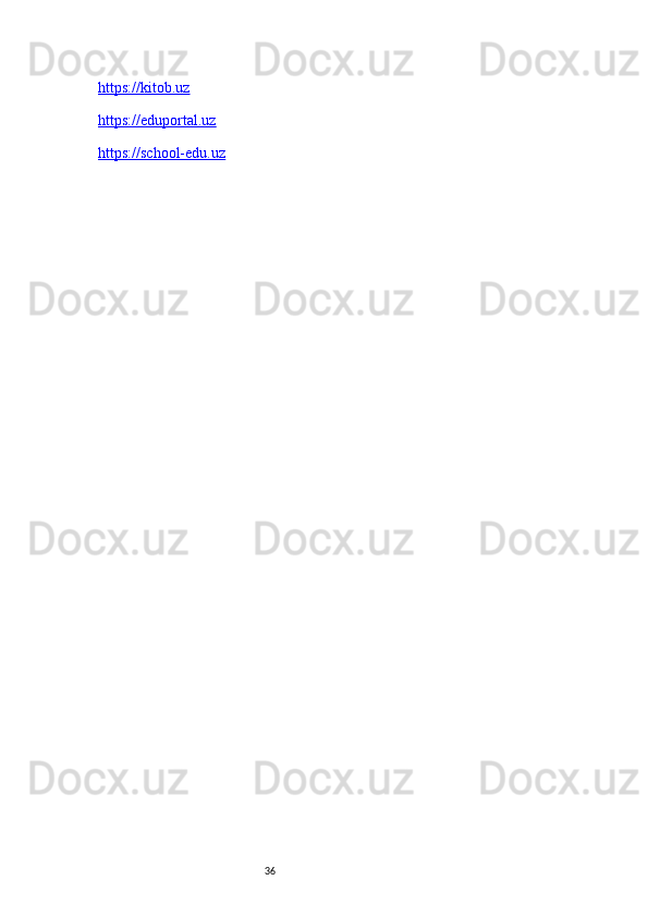 36https://kitob.uz
https://eduportal.uz
https://school-edu.uz 