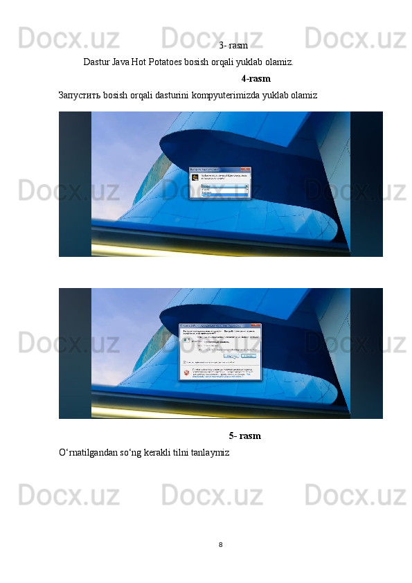 3- rasm
Dastur Java Hot Potatoes bosish orqali yuklab olamiz.
                                                                 4-rasm
Запустить bosish orqali dasturini kompyuterimizda yuklab olamiz 
                                                            5- rasm
O‘rnatilgandan so‘ng kerakli tilni tanlaymiz
8 