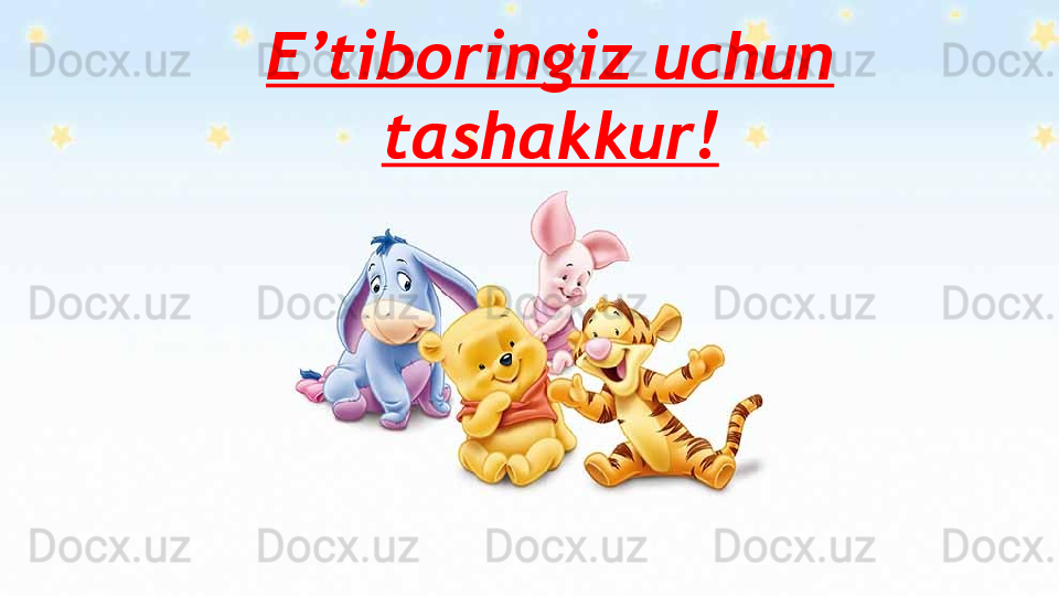 E’tiboringiz uchun 
tashakkur!                   