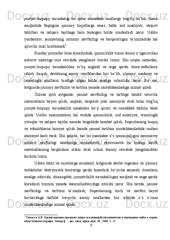 jinoyat-huquqiy   surunkaligi   bir   qator   murakkab   omillarga   bog‘liq   bo‘lib,   ularni
aniqlashda   faqatgina   qonuniy   hujjatlarga   emas,   balki   sud   amaliyoti,   ekspert
tahlillari   va   xalqaro   tajribaga   ham   tayangan   holda   yondashish   zarur.   Ushbu
yondashuv,   jamiyatning   umumiy   xavfsizligi   va   barqarorligini   ta’minlashda   hal
qiluvchi omil hisoblanadi 3
.
Bunday jinoyatlar bilan kurashishda, qonunchilik tizimi doimo o‘zgaruvchan
axborot   muhitiga   mos   ravishda   yangilanib   borishi   lozim.   Shu   nuqtai   nazardan,
jinoyat-huquqiy   surunkalilikni   to‘liq   anglash   va   unga   qarshi   chora-tadbirlarni
ishlab   chiqish,   davlatning   asosiy   vazifalaridan   biri   bo‘lib,   ijtimoiy,   madaniy   va
texnologik   omillarni   hisobga   olgan   holda   amalga   oshirilishi   zarur.   Bu   esa,
kelgusida ijtimoiy xavfsizlik va tartibni yanada mustahkamlashga xizmat qiladi.
Xulosa   qilib   aytganda,   jamoat   xavfsizligi   va   tartibga   tahdid   soluvchi
materiallarni   bayon   qilish,   saqlash,   tarqatish   yoki   namoyish   etish   bilan   bog‘liq
jinoyat-huquqiy   surunkalilik   masalalari   ko‘p   qirrali   va   murakkab   tahlilni   talab
qiladi.   Ushbu   muammolarni   hal   etishda   qonunchilik,   sud   amaliyoti,   texnologik
yutuqlar  va   xalqaro  tajriba  asosida  birgalikda  harakat   qilish,  fuqarolarning  huquq
va   erkinliklarini   himoya   qilish   hamda   jamoat   tartibini   mustahkamlashda   muhim
ahamiyat kasb etadi. Shu sababli, har bir mamlakat o‘z qonunchiligini zamonaviy
axborot   xavfsizligi   talablariga   moslashtirib,   ekstremistik   va   boshqa   xavfli
materiallarning   tarqalishini   oldini   olish   uchun   doimiy   ravishda   yangilanishlar
kiritishi lozim.
Ushbu tahlil va misollarga asoslanib,  kelgusida davlat organlari va ijtimoiy
tashkilotlar   ekstremistik   kontentga   qarshi   kurashish   bo‘yicha   samarali   choralarni
amalga oshirishi, shuningdek, jinoyatchilik surunkaliligini aniqlash va unga qarshi
kurashish   tizimini   yanada   takomillashtirishga   intilishi   zarur.   Shu   tarzda,   jamoat
xavfsizligi   va   tartibini   ta’minlash,   fuqarolarning   tinch   va   xavfsiz   hayot
kechirishiga   kafolat   beruvchi   asosiy   omillardan   biri   sifatida   o‘z   o‘rnini
mustahkamlashga xizmat qiladi.
3
 Готовсев А.В. Организационно-правовыэ вопросы взаимодействия милитсии и внутренних войск в охране
общэственного порядка: Автореф. ... дис. канд. юрид. наук. М., 2000. С. 13.
9 