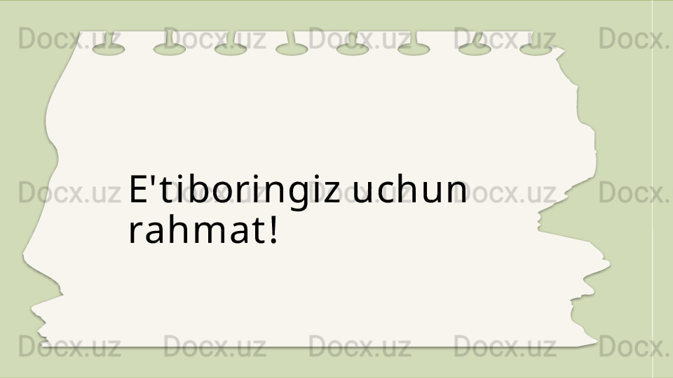 E't iboringiz uchun 
rahmat !