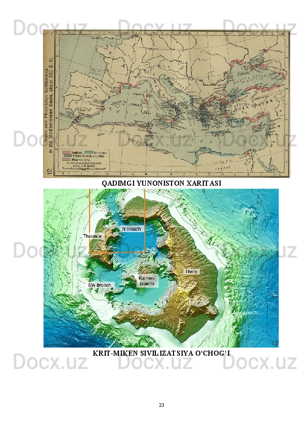 QADIMGI YUNONISTON XARITASI
KRIT-MIKEN SIVILIZATSIYA O‘CHOG‘I
23 