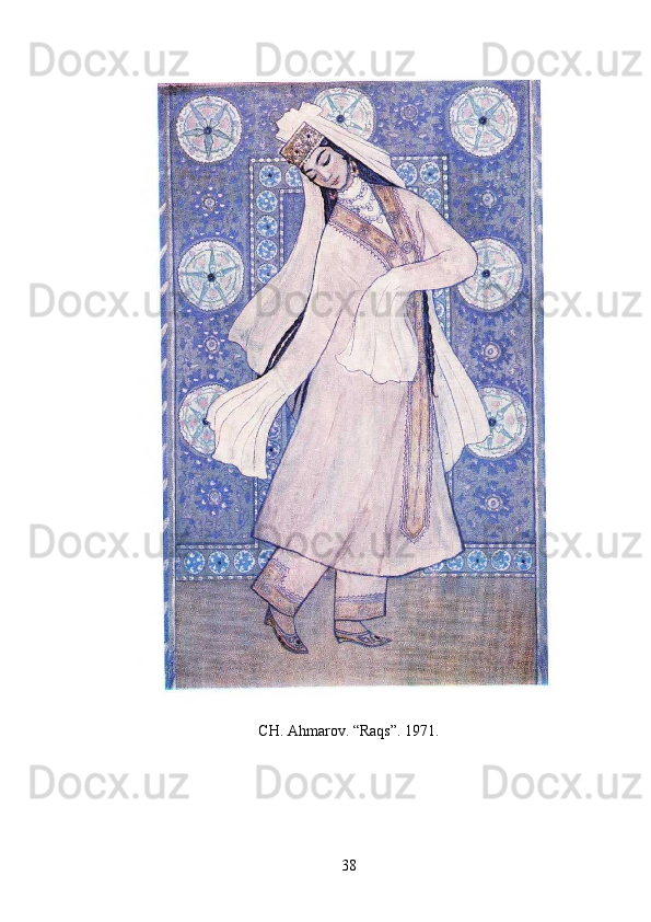 CH. Ahmarov. “Raqs”. 1971.
38 