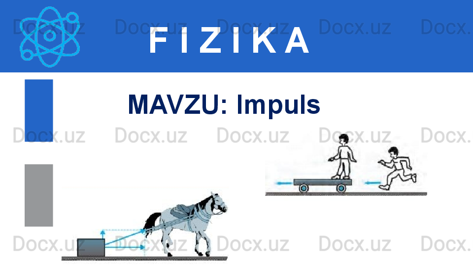 F I Z I K A
M AVZU :  Impuls 