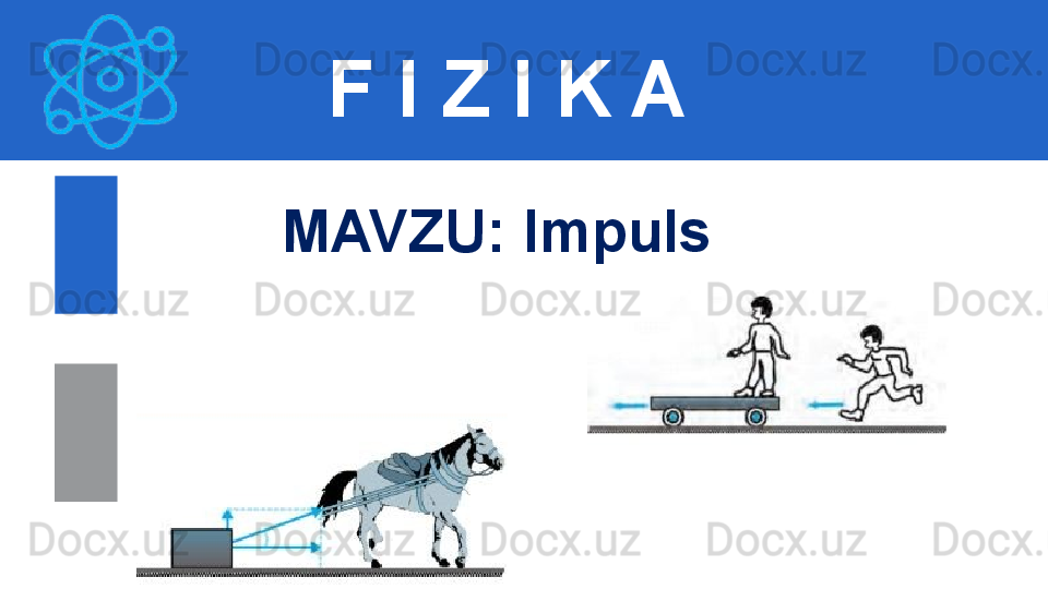 F I Z I K A
M AVZU :  Impuls