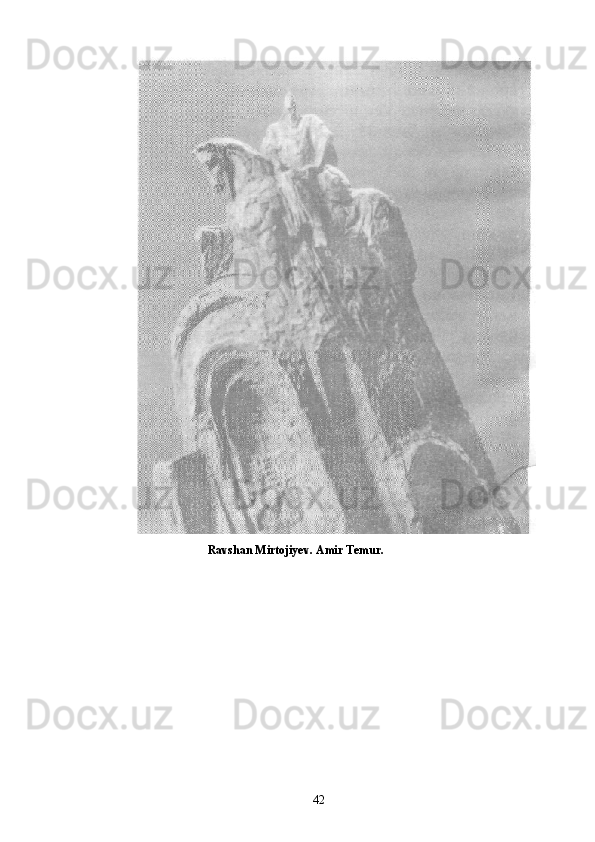                              Ravshan   Mirtojiyev .  Amir Temur.
42 