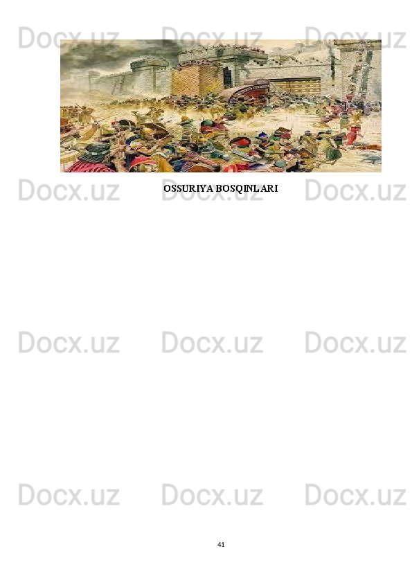 OSSURIYA BOSQINLARI
41 