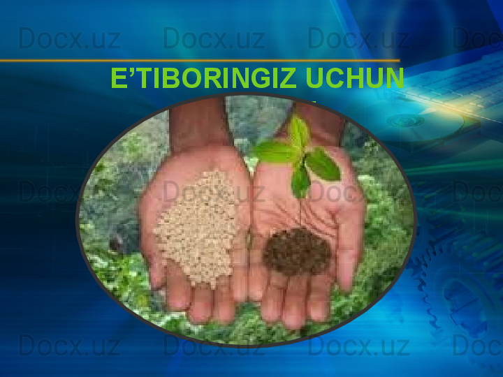 E’TIBORINGIZ UCHUN 
RAHMAT