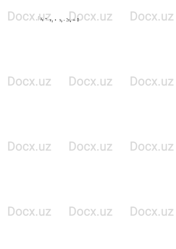 
  x
1   
x
2      x
3      2 x
4      0 