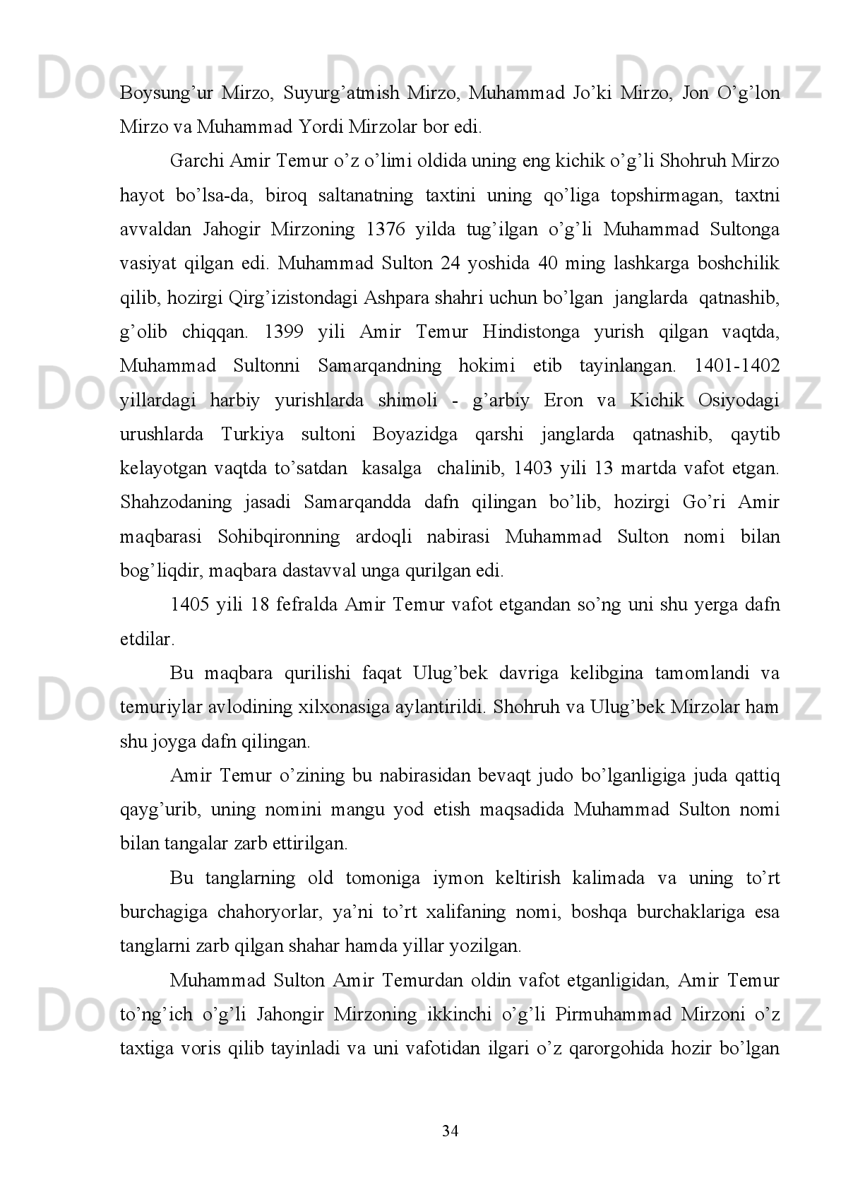 Amir Temurning o’zi tuzgan saltanatda yuritgan iqtisodiy siyosati, ayniqsa,
pul-moliya   qizimini   rivojlantirishi   mamlakatning   iqtisodiy   yuksalishiga   kuchli
ta’sir   qilar   edi.   Shuning   uchun   bu   davlat   ishlab   chiqarish   kuchlarining
taraqqiyotiga, ichki bozor hamda tashqi dunyo bilan savdo-sotiqning o’sishiga ham
kuchli ta’sir ko’rsatgan eng asosiy omillardan biriga aylangandi.
Pulning jamiyat iqtisodida o’ynagan roli kundan-kunga kuchayib borganligi
uchun   ham   qishloq   xo’jalik   mahsulotlaridan   olinadigan   soliqni   naqd   aqcha   bilan
olishga imkon bergan.
Bu davrda, asosan, qishloq xo’jaligi bilan bog’liq bo’lgan ikki turdagi-xiroj
va   ushr   solig’idan   boshqa,   savdogarlar   va   hunarmandlar   zakot   to’laganlar,
chegaradan   o’tgan   mollar   hisobidan   boj   olingan.   Bularning   hammasi   davlat
xazinasining asosiy manbai hisoblangan.
Yuqorida ko’rsatib o’tilgan soliqlardan boshqa soliqsiz daromadlar ham bor
edi.   Masalan:   oltin   va   kumushga   o’xshash   nodir   metallarni   qazib   olish   va   ularni
sotish,   tangalar   zarb   qilish,   bedarak   yo’qolgan   shaxslardan   qolgan,   vorissiz   mol-
mulklar, turli jarimalar, sovg’alar ham davlat xazinasiga kelib tushar edi.
Amir   Temur   o’zidan   ilgari   bo’lgan   turli   soliqlar   sari   sho’mor   va   xona
sho’mordan xalqni ozod qilgan.
Amir   Temur   davrida   zarb   qilingan   barcha   tanga   pullar   eng   asosiy   to’lov
vositasi sifatida davlatning ichki va tashqi savdo aloqalarida qo’llanadigan yagona
pul   birligi   (valyuta)   bo’lganligi   uchun   ham   bu   pullar   Amir   Temur   davlatining
xalqaro   siyosiy   va   iqtisodiy   qudratini   oshirishga   va   mustahkamlashga   xizmat
qilgan. 
Amir   Temur   (1370-1405   yillarda   hukmronlik   qilgan   davrlarda)   davlatining
tanga   pullariga   talab   va   ehtiyoj   kuchli   bo’lganligi   uchun   ham   bu   pullar   nafaqat
Movarounnahrdagi   markaziy   shaharlarda,   balki   Xuroson,   Eron,   Iroq   va
Ozarboyjon   hududlarida,   chunonchi,   Astrobod,   Astora   (Ashpara),   Baku,   Basra,
Bag’dod, Bamiyon, Damg’on, Darband, Yazd, Isfahon, Qarshi, Kashon, Kermon,
Qum,   Mordin,   Mahmudobod,   Mashhad,   Sava,   Samarqand,   Sultoniya,   Tabriz,
28 