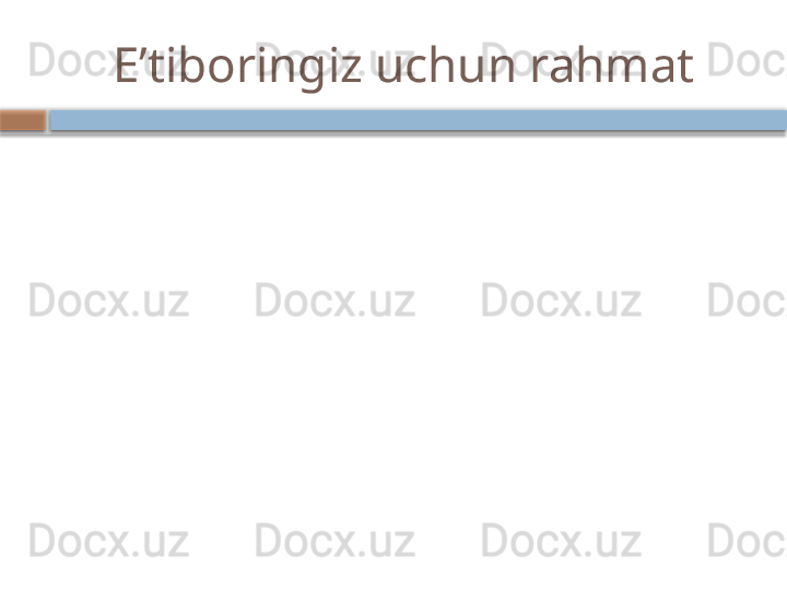 E’tiboringiz uchun rahmat    