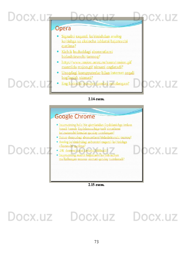 2.14-rasm.
2.15-rasm.
73 