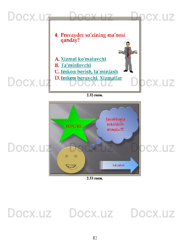 2.32-rasm.
2.33-rasm.
82 