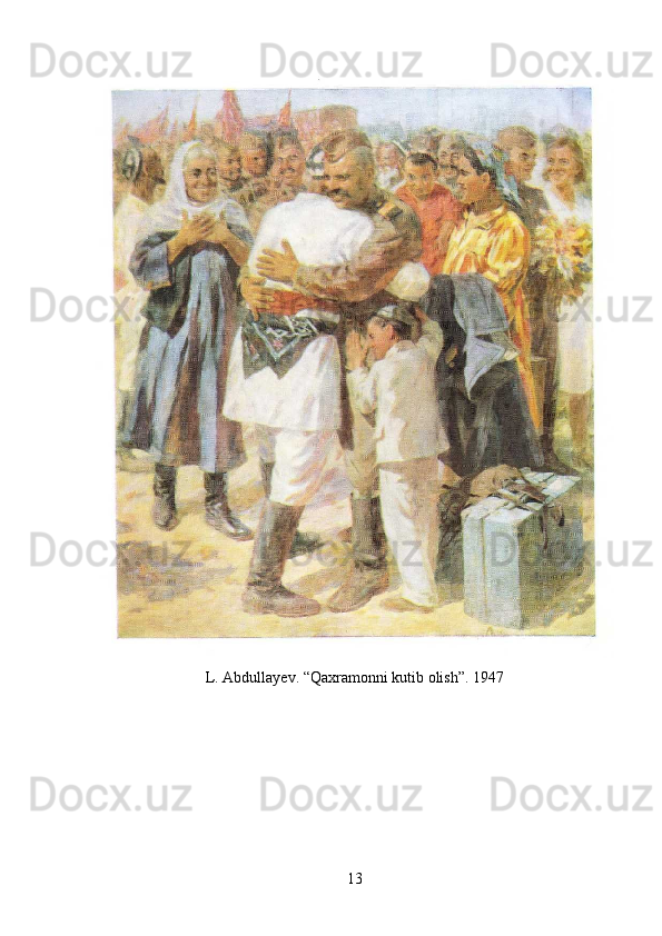L. Abdullayev. “Qaxramonni kutib olish”. 1947
13 