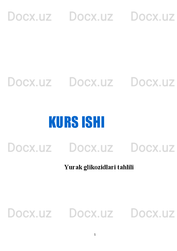 Yurak glikozidlari tahlili
1KURS ISHI 