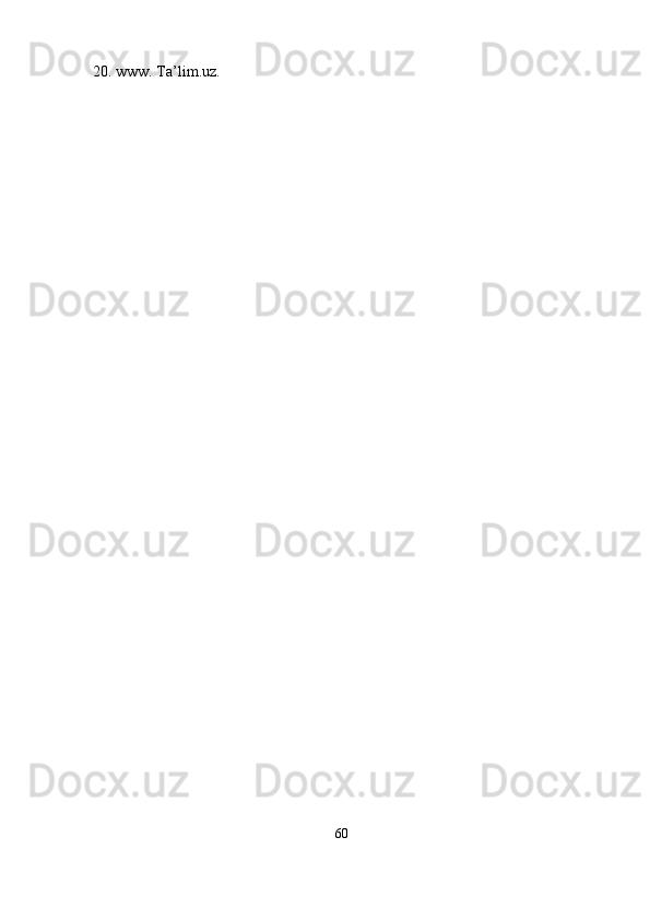 20. www. Ta’lim.uz.
60 