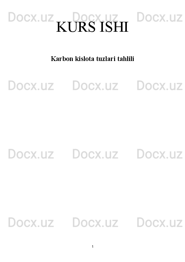 KURS   ISHI
 
Karbon   kislota   tuzlari   tahlili
 
1