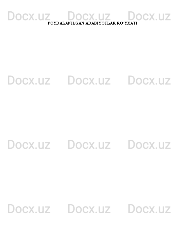 FOYDALANILGAN ADABIYOTLAR RO`YXATI 